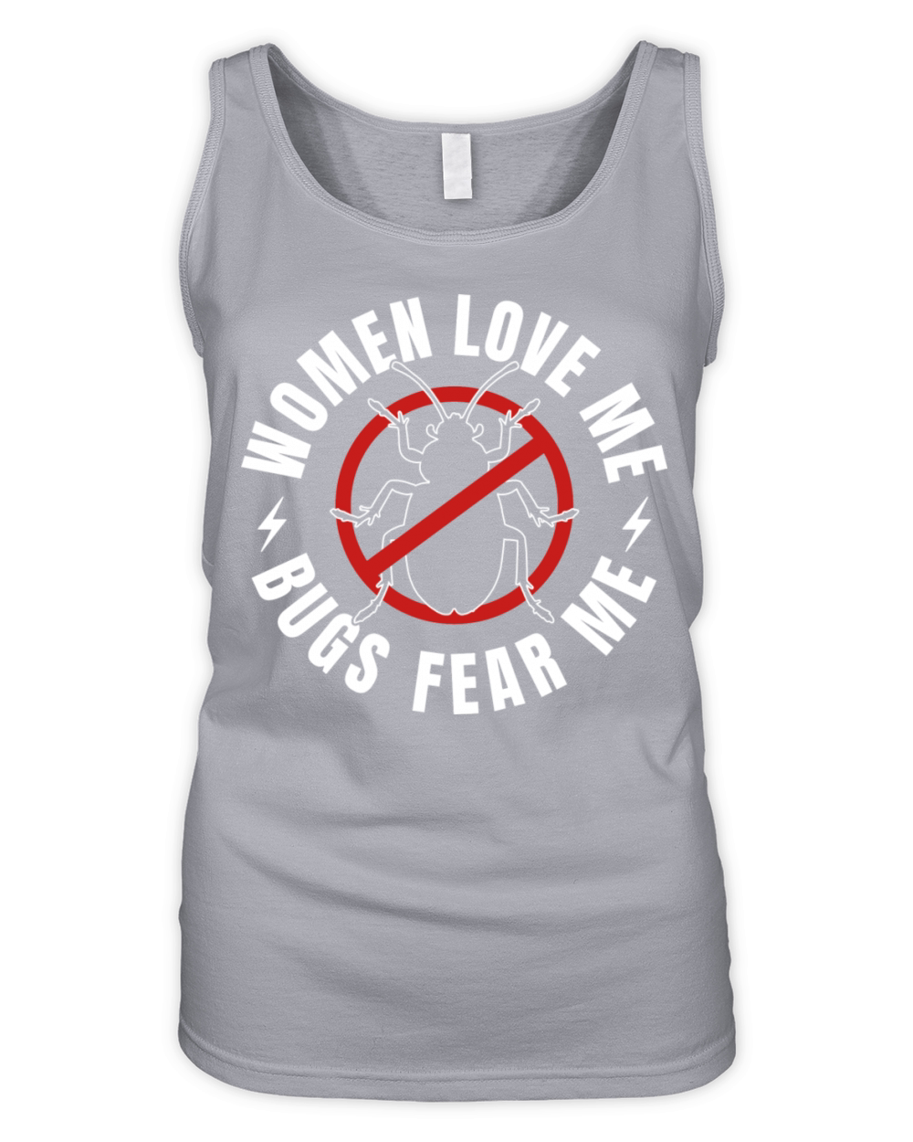 Pest Control Bug Exterminator Funny Bugs Fear Me Organic Women's Tank Top