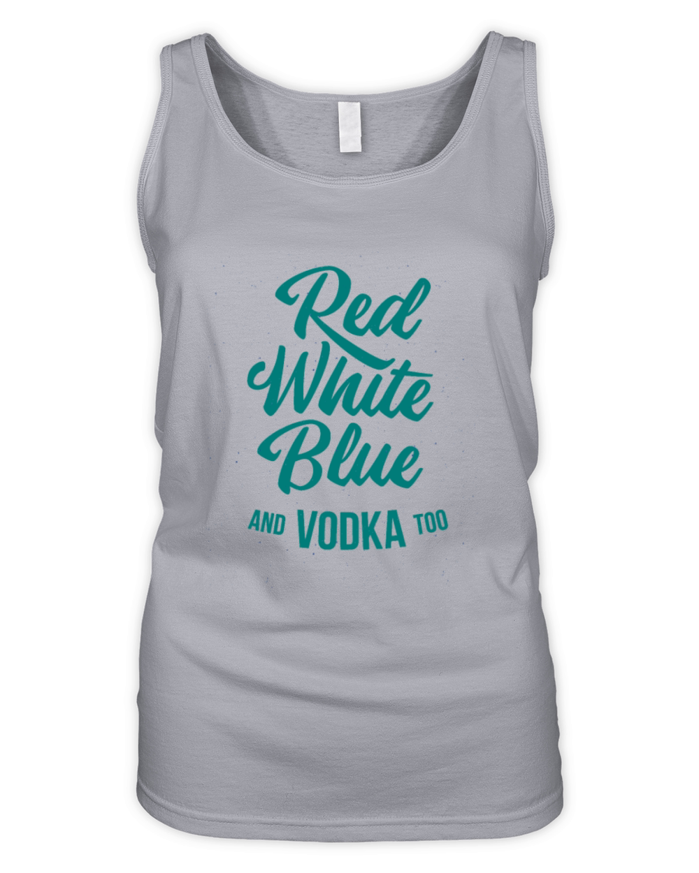 Red White Blue and Vodka too - Lettering Organic Women's Tank Top