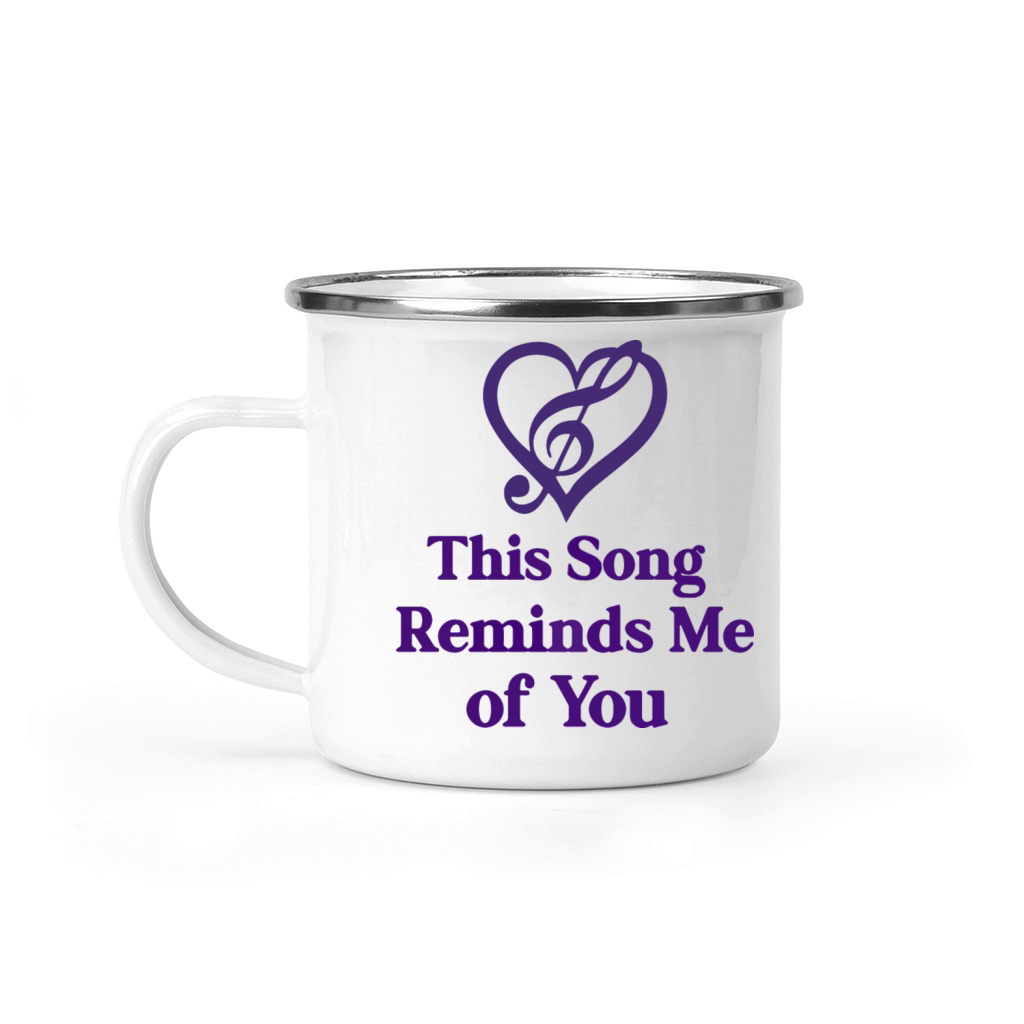 This Song Reminds Me of You Camping Mug