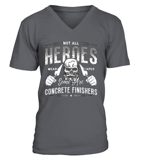 Concrete Finisher Not All Heroes Wear Construction V-Neck T-shirt