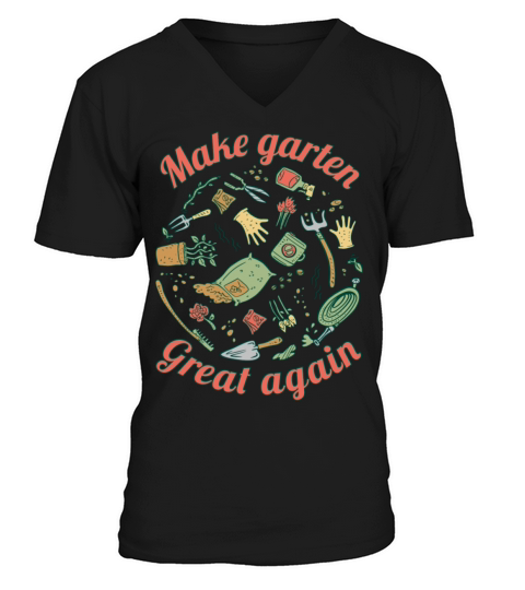 Gardening Tools And Supplies The Quote Make Garten V-Neck T-shirt