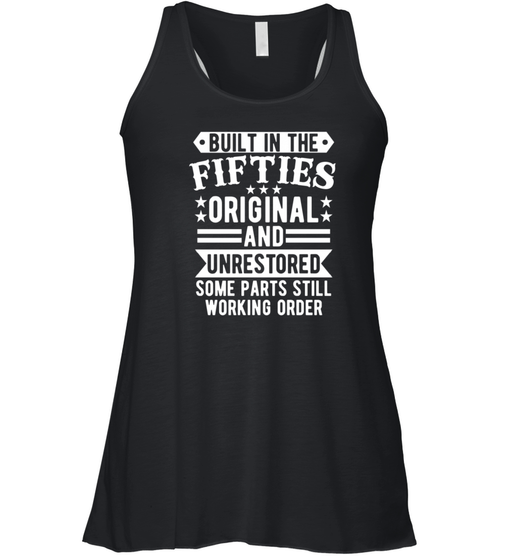 Built in The Fifties Original And Unrestored Women's Flowy Tank Top