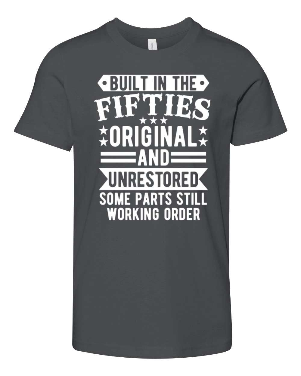 Built in The Fifties Original And Unrestored Youth Unisex Jersey Tee