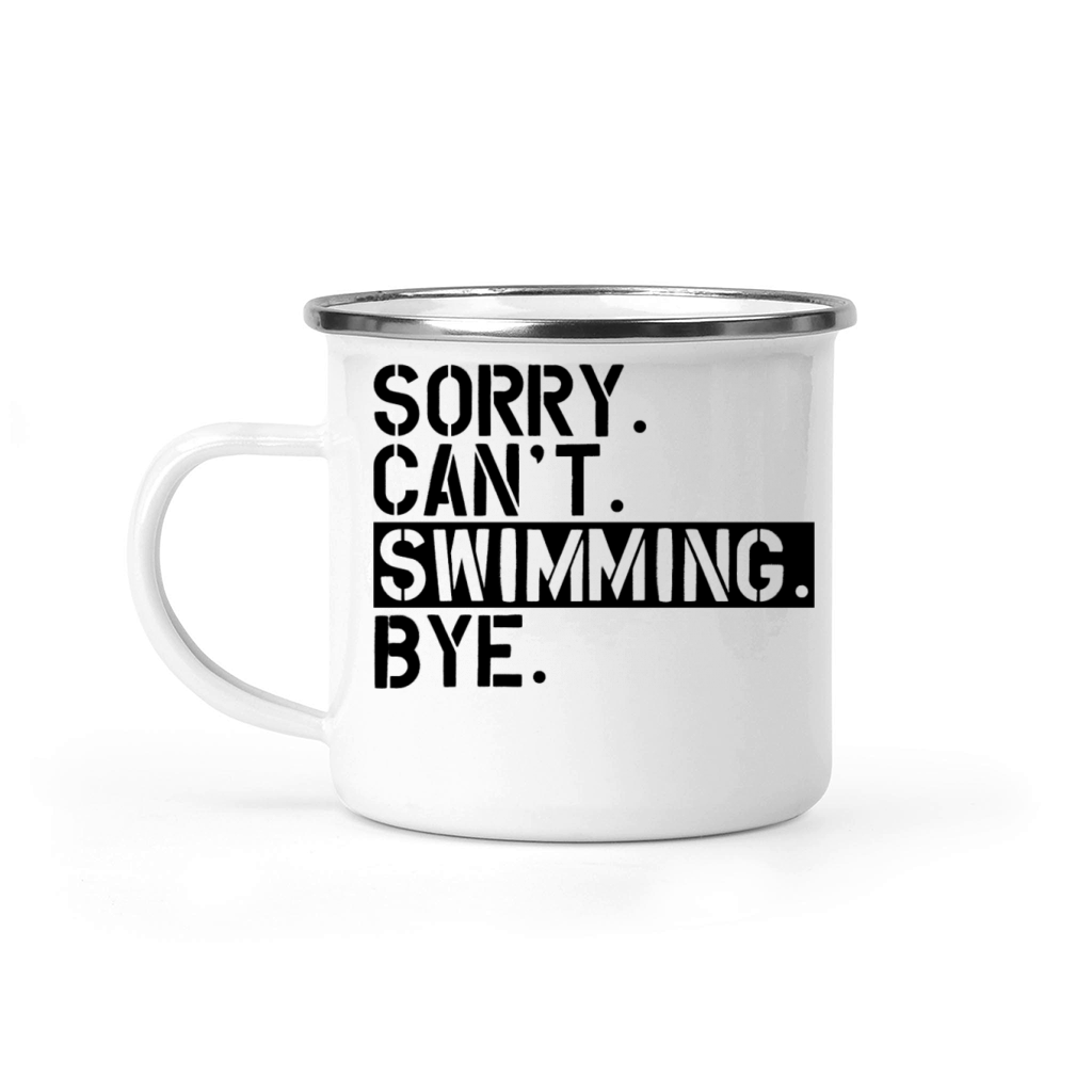 Swimming Sorry Can t Swimming Bye Camping Mug
