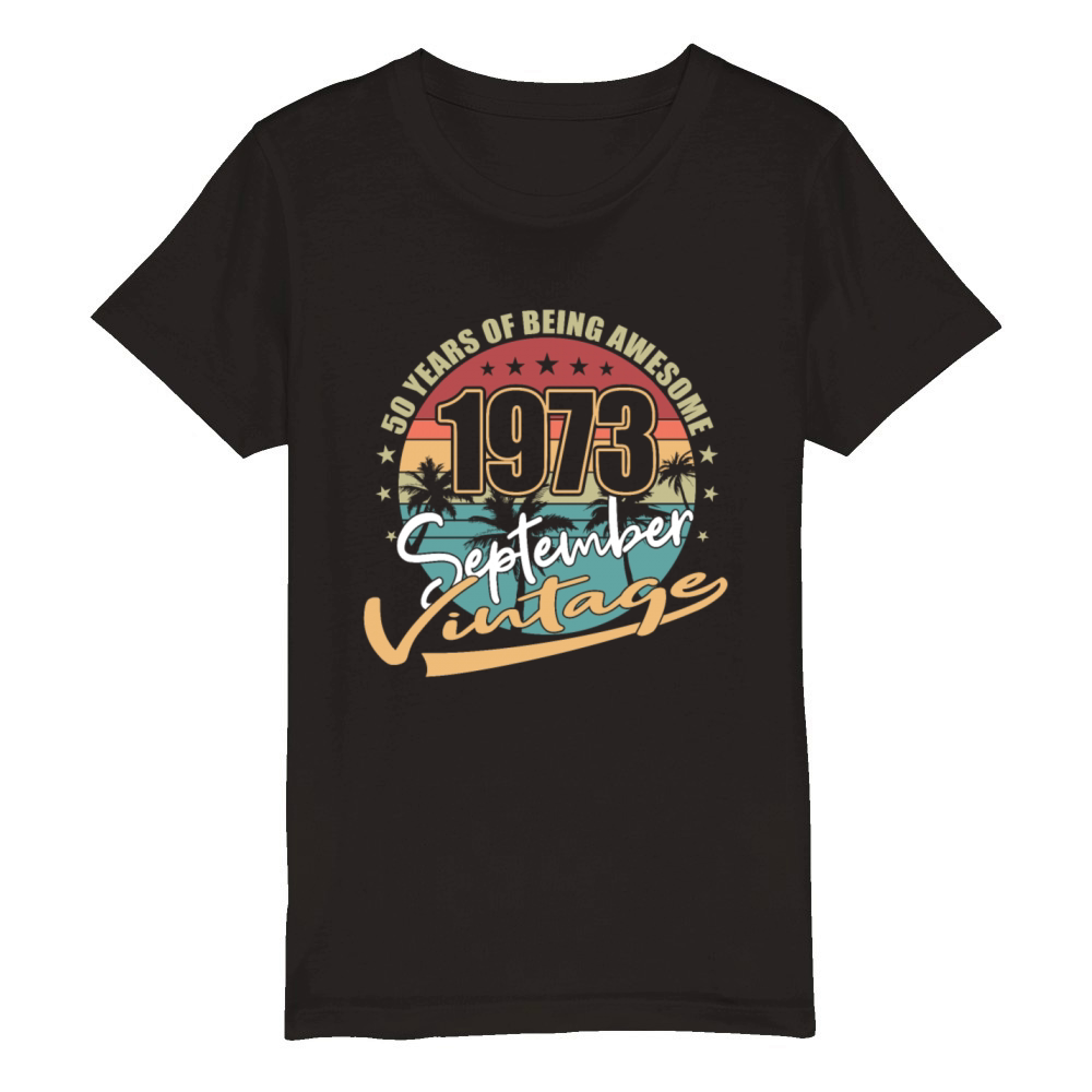50th birthday september 1973 vintage 1973 Organic Kids Crewneck T-shirt