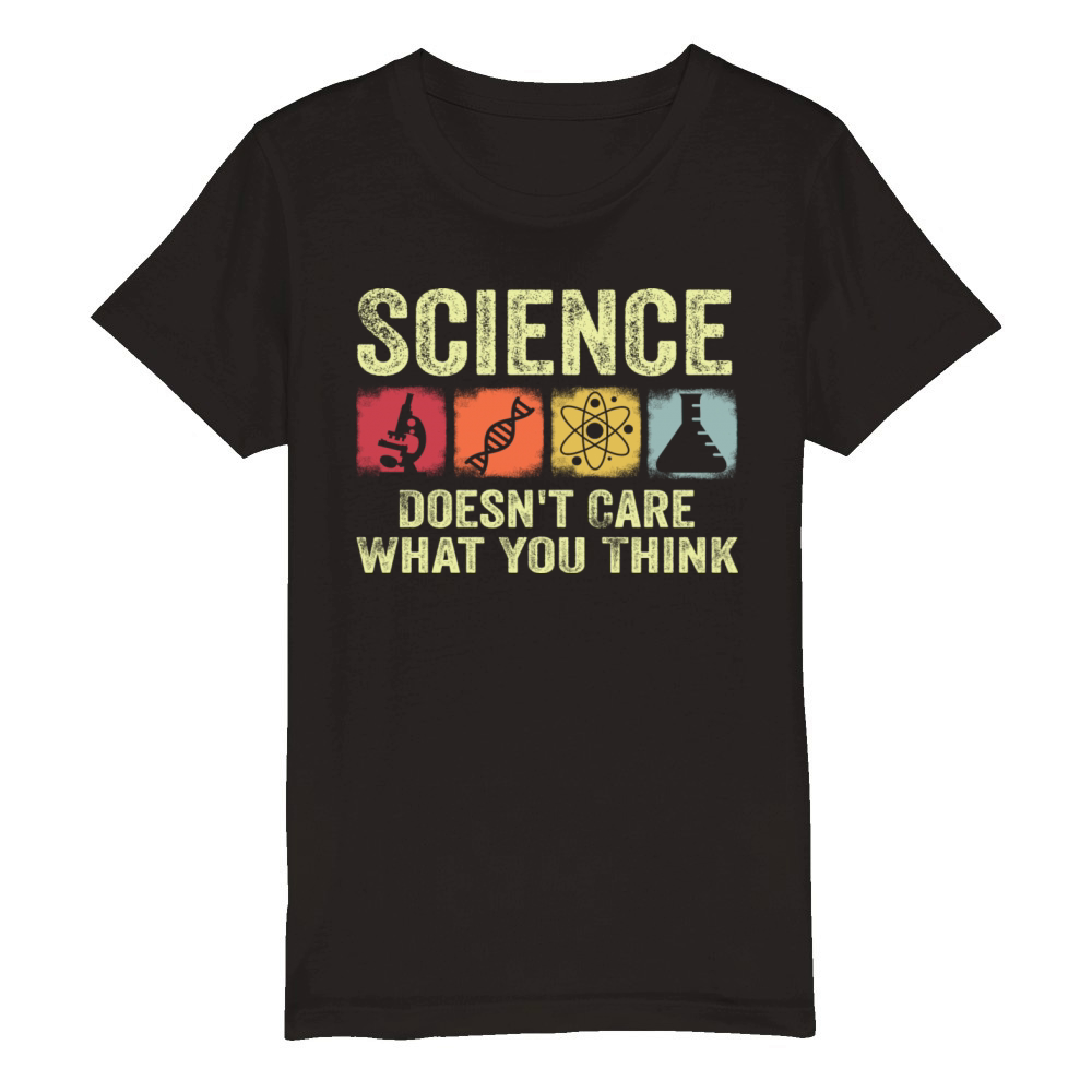 Science Doesn t Care What You Think Retro Vintage Organic Kids Crewneck T-shirt