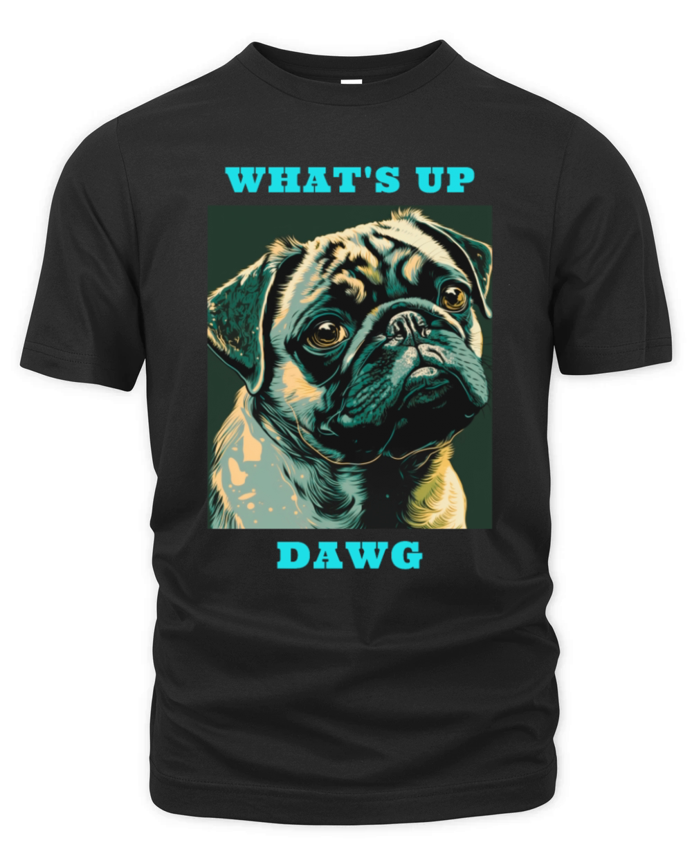 Pug dog portrait with funny quote Organic Unisex T-shirt