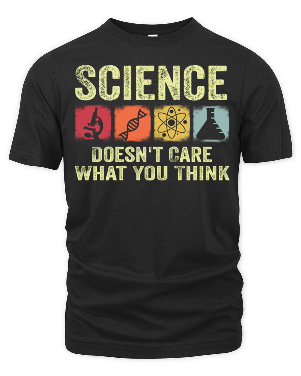 Science Doesn t Care What You Think Retro Vintage Organic Unisex T-shirt