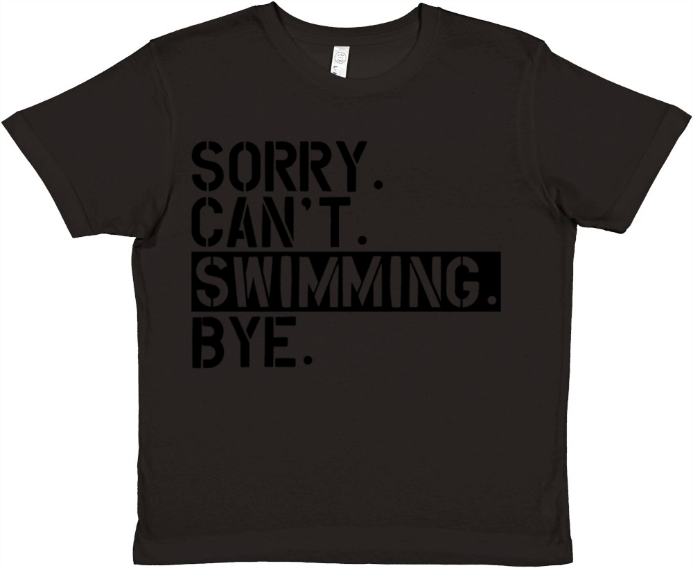 Swimming Sorry Can t Swimming Bye Premium Kids Crewneck T-shirt