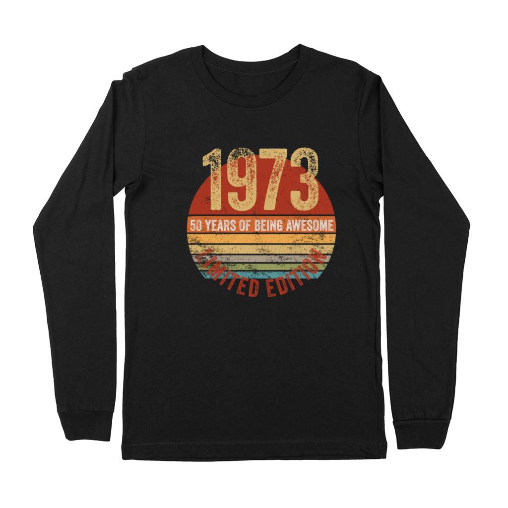 50th Birthday Vintage 1973 Limited Edition Gift Premium Long Sleeve