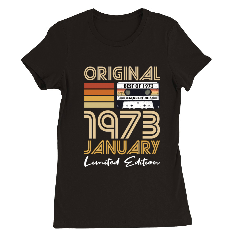 50th birthday january 1973 original 1973 Premium Womens Crewneck T-shirt