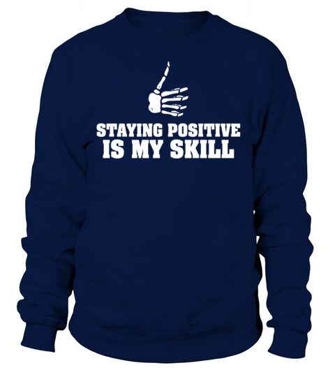 Staying Positive Is My Skill Sweatshirt Unisex