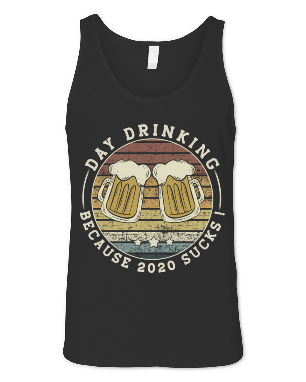 Day Drinking Because 2020 Sucks - Drinking Unisex Jersey Tank