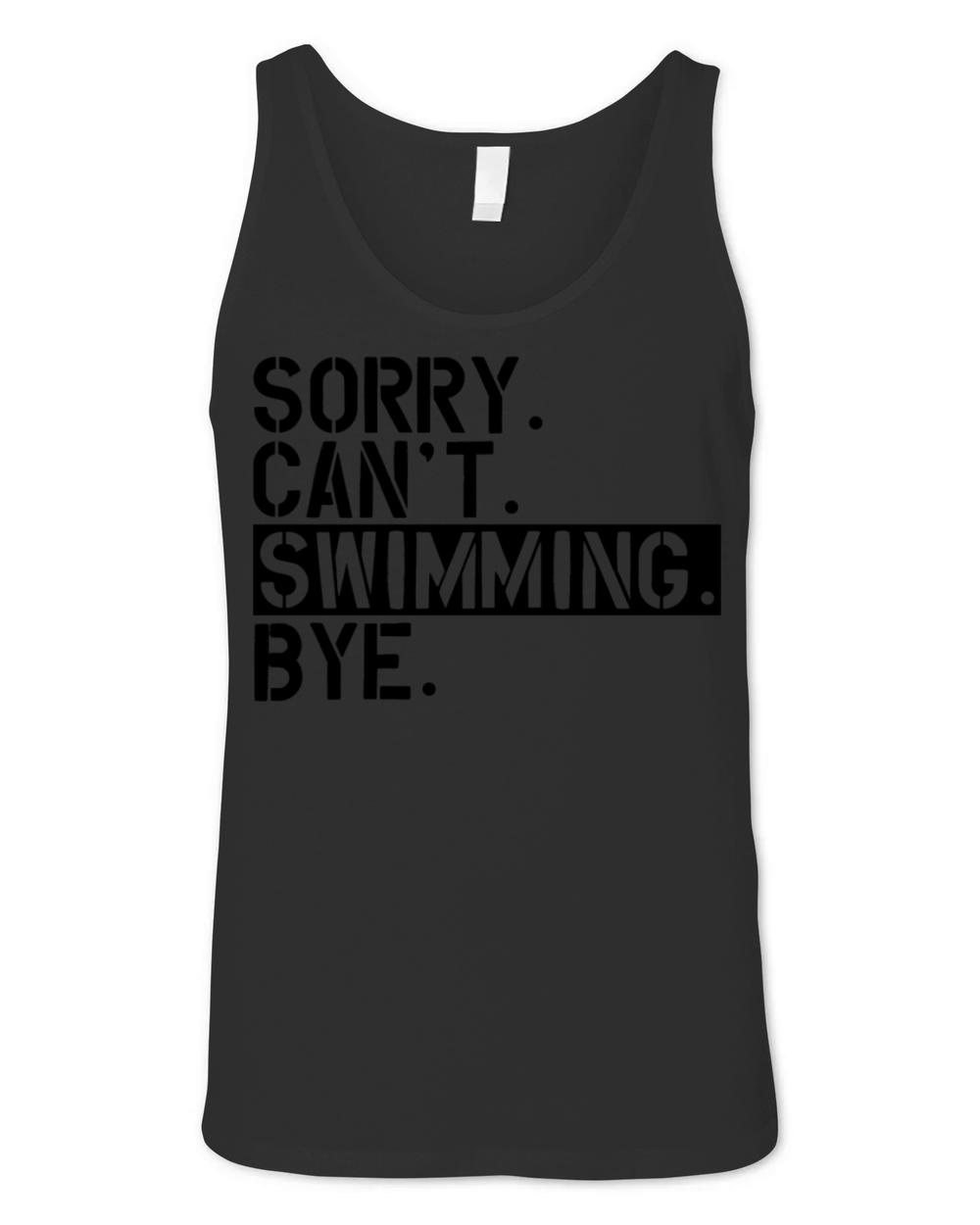 Swimming Sorry Can t Swimming Bye Unisex Jersey Tank