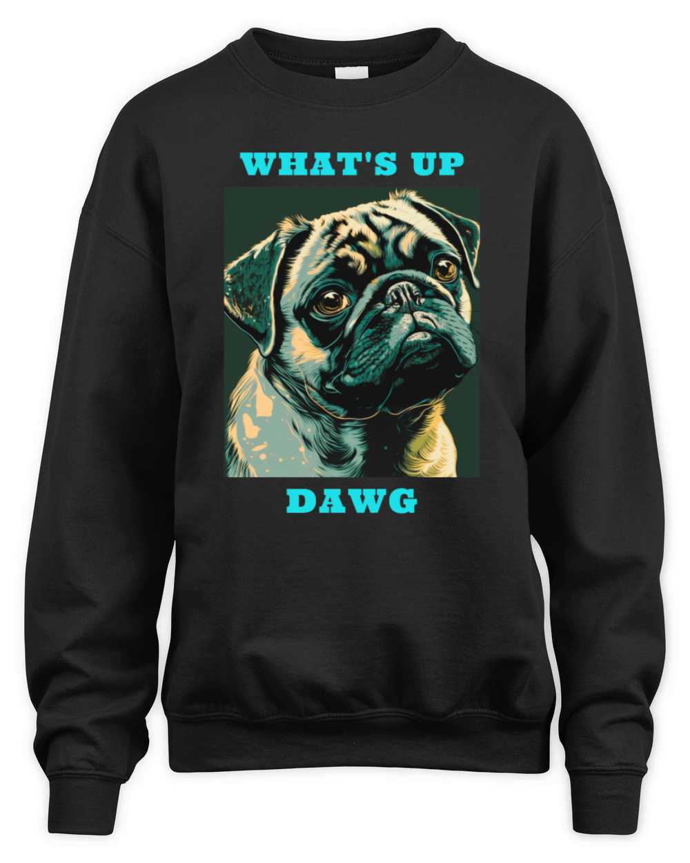 Pug dog portrait with funny quote Unisex Premium Crewneck Sweatshirt