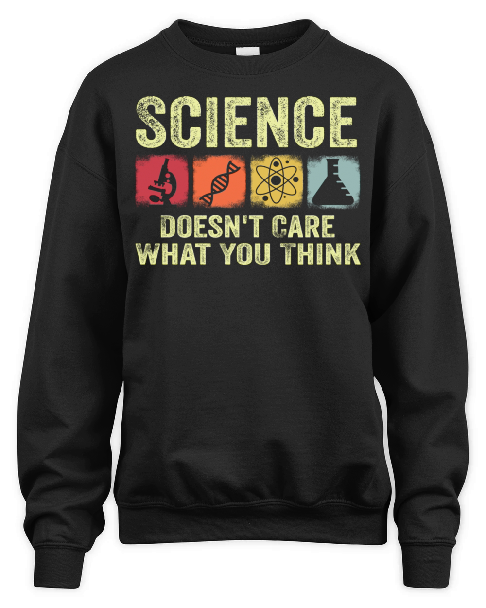 Science Doesn t Care What You Think Retro Vintage Unisex Premium Crewneck Sweatshirt