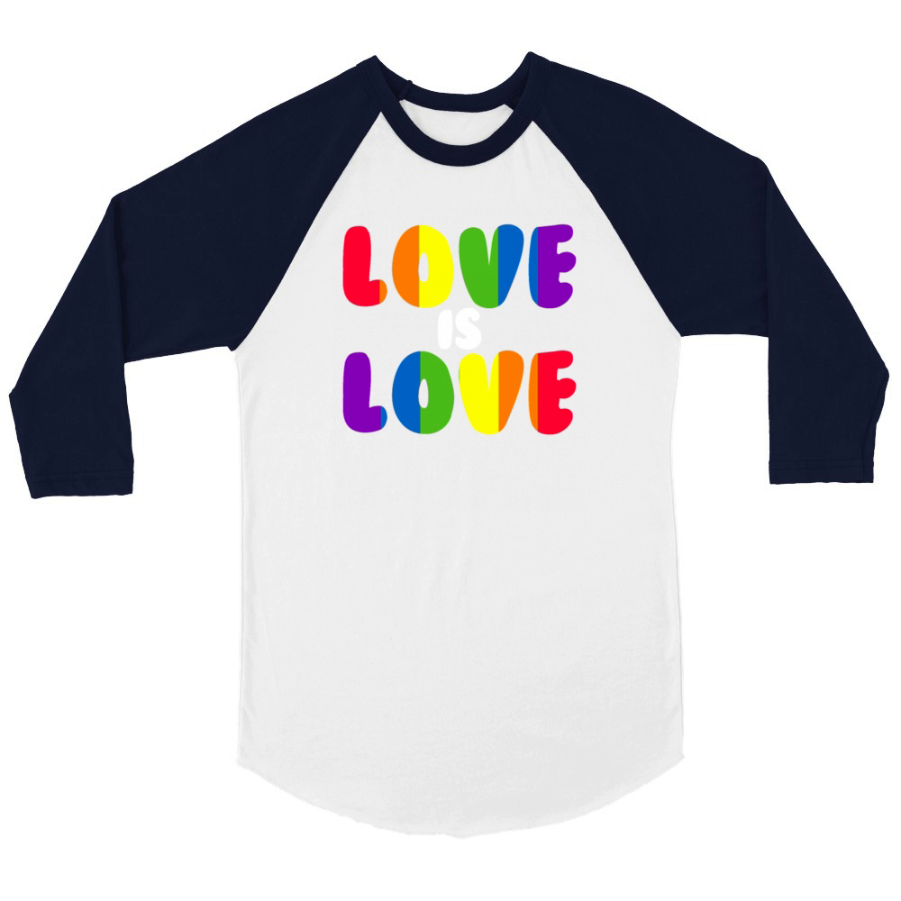 Love Is Love Rainbow LGBTQ Gay Pride Love Is Love Unisex ¾ sleeve Raglan T-shirt