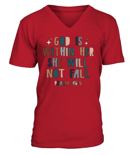 GOD IS WITHIN HER SHE WILL NOT FALL V-Neck T-shirt