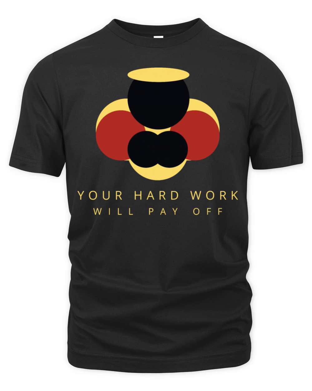 Your hard work will pay off Organic Unisex T-shirt
