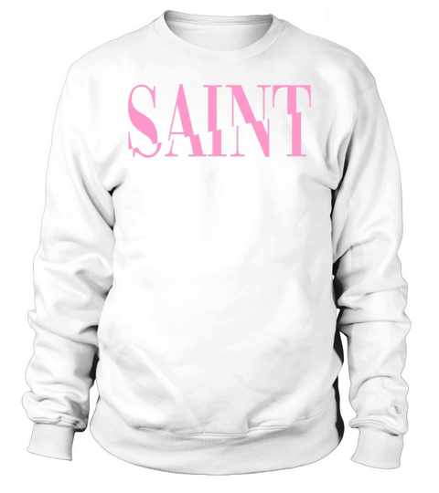 Saint - Holy - Religious - Christ - Reigion Sweatshirt Unisex