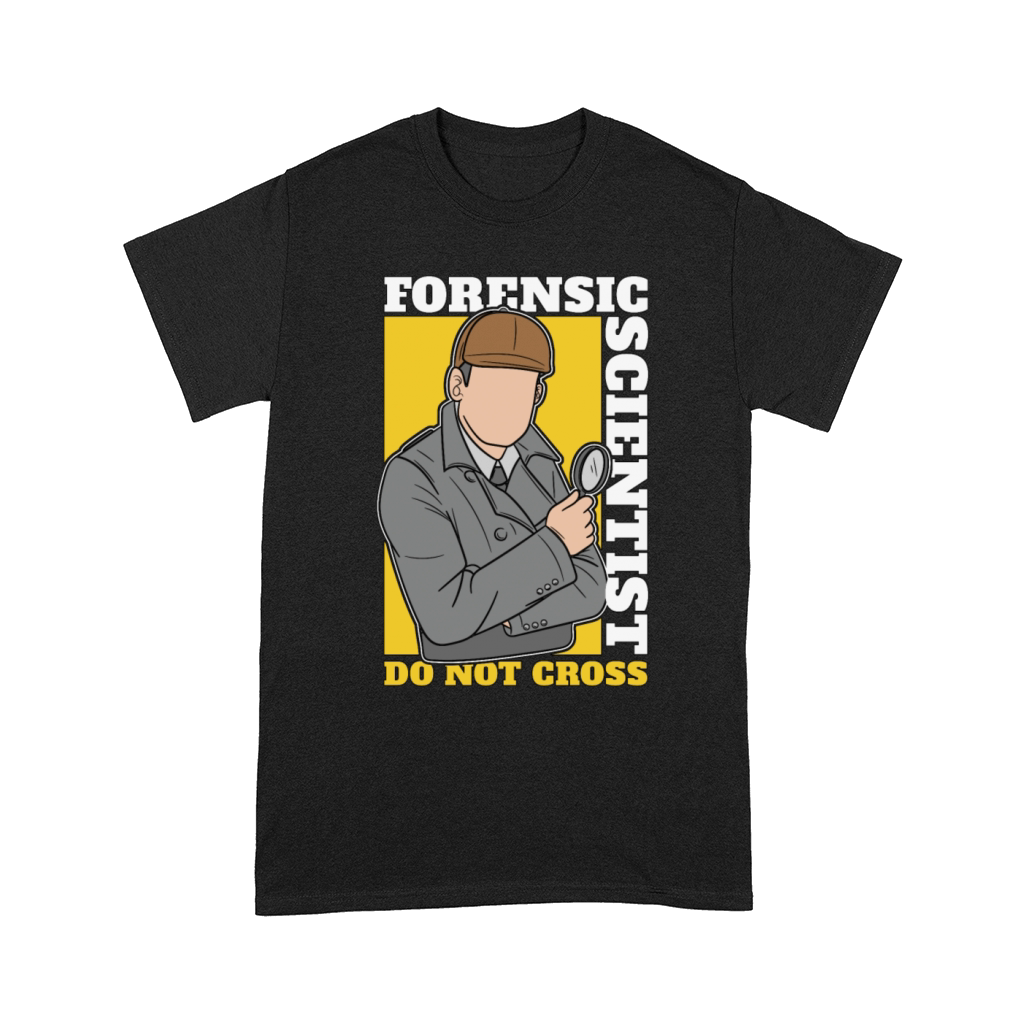 Forensic Scientist Do Not Cross Investigation Comfort T-shirt