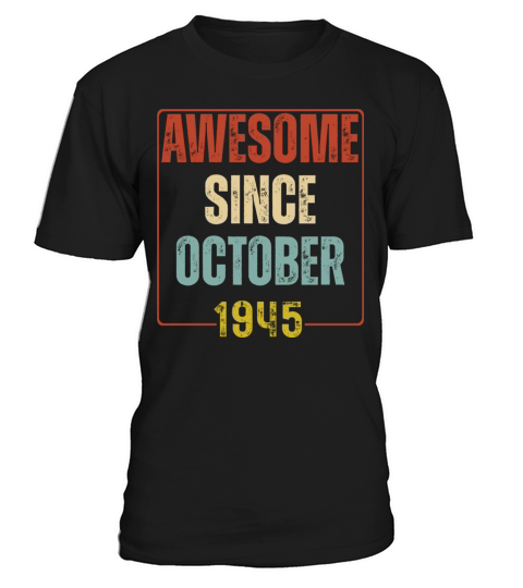 Awesome Since October 1945 Vintage Birthday T-Shirt Unisex