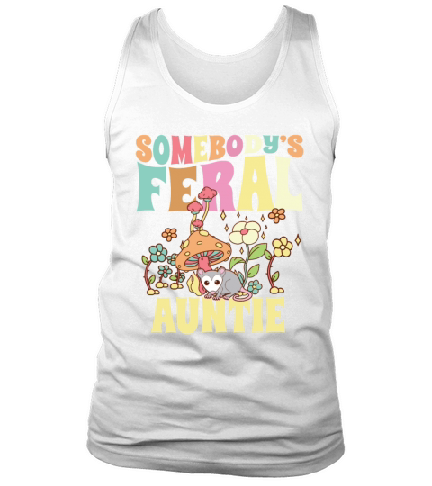 Somebodys Feral Auntie Opossum Wild Aunt Groovy Tank Top Unisex