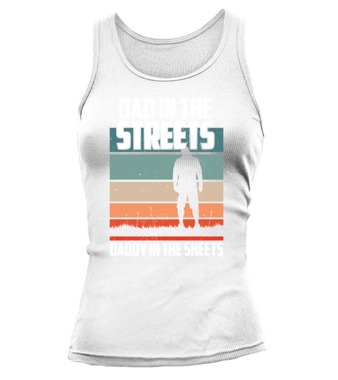 Dad In The Streets Funny Dad Jokes Fathers Day Tank top Woman