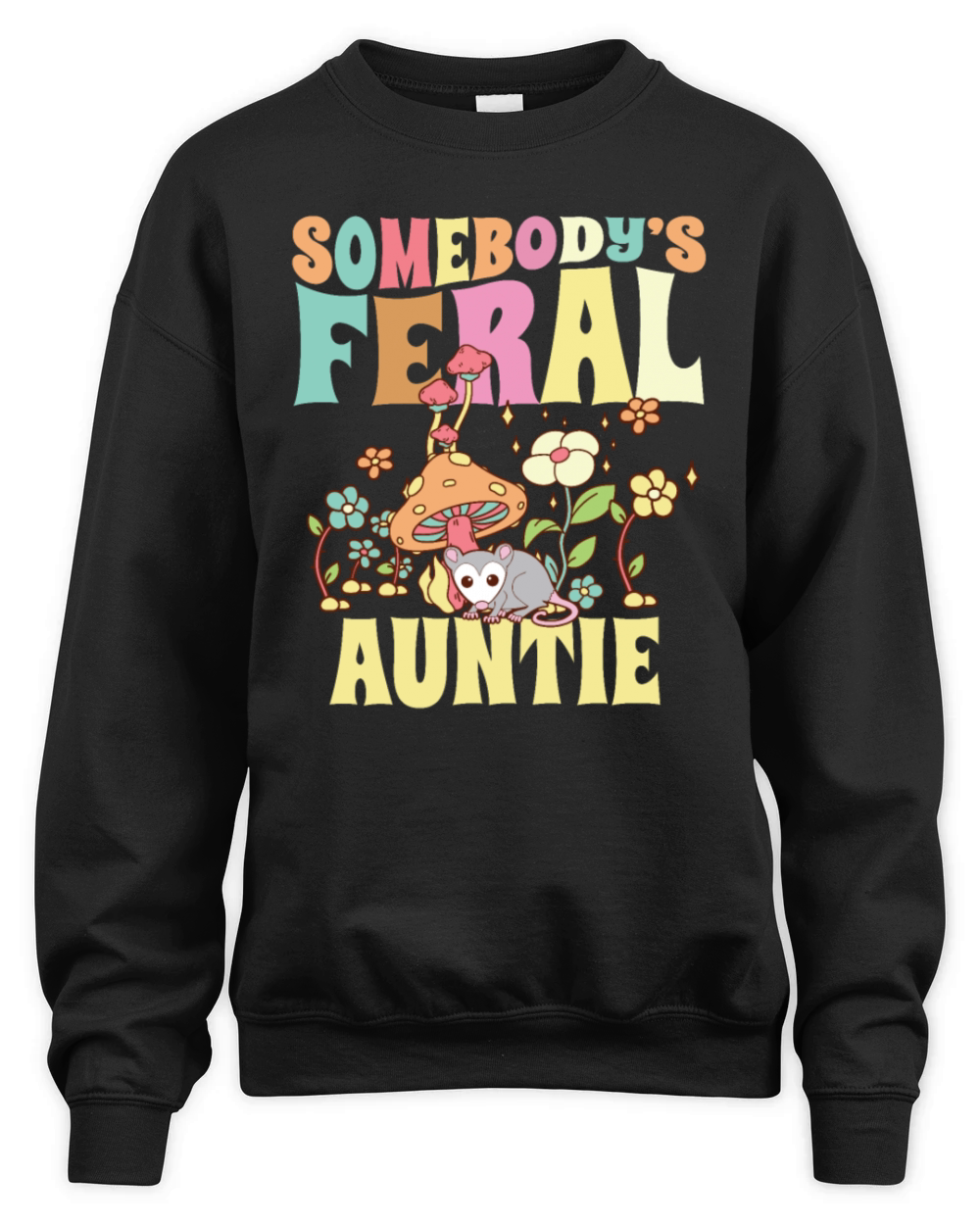 Somebodys Feral Auntie Opossum Wild Aunt Groovy Unisex Premium Crewneck Sweatshirt