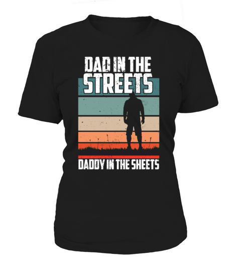 Dad In The Streets Funny Dad Jokes Fathers Day Women's T-Shirt