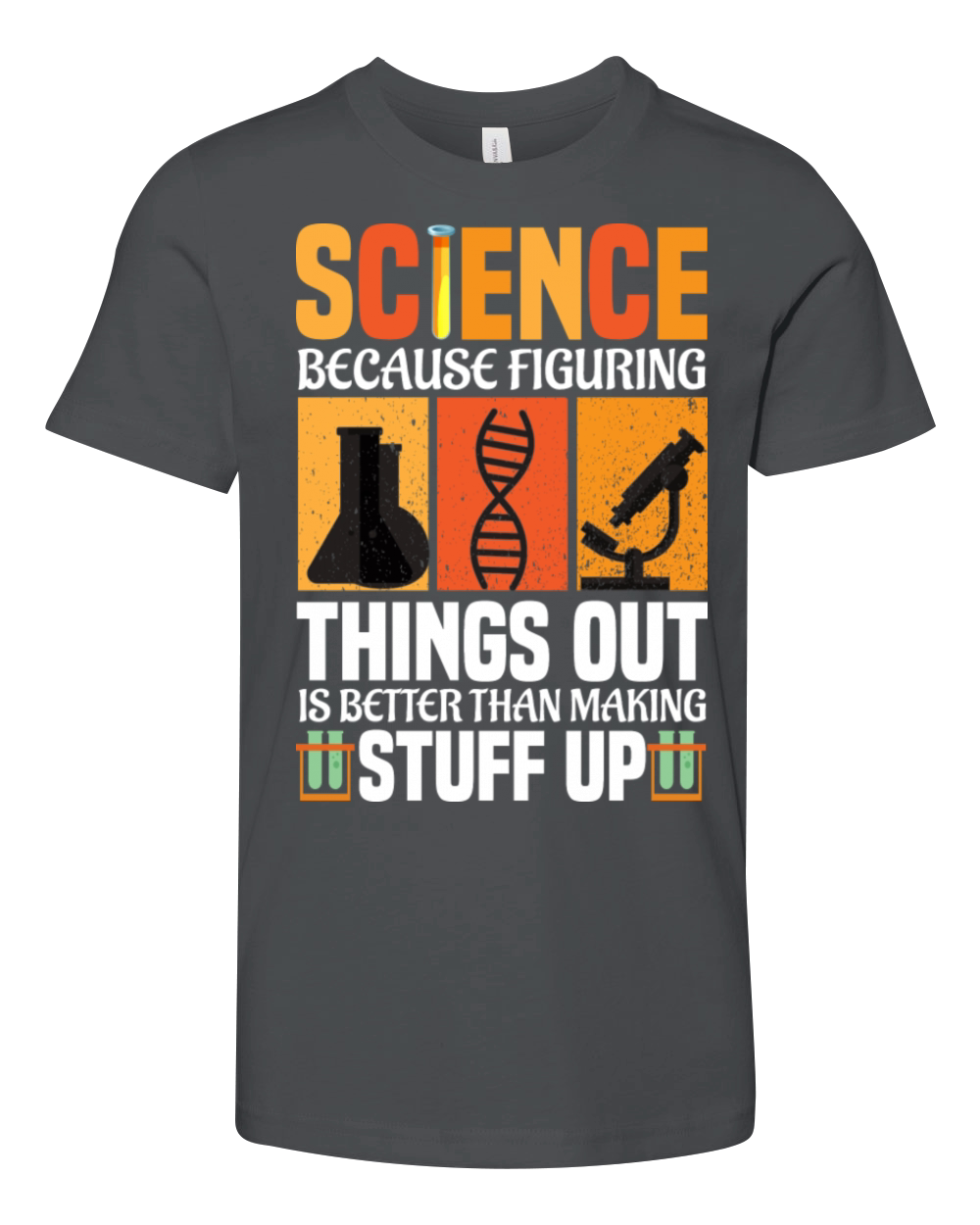 Science Because Figuring Things Out Is Better Youth Unisex Jersey Tee