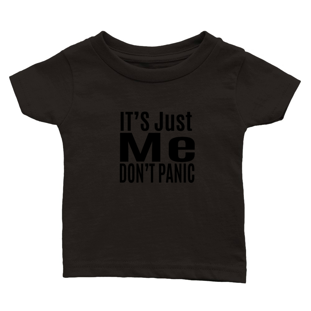 FUNNY ITS JUST ME Classic Baby Crewneck T-shirt
