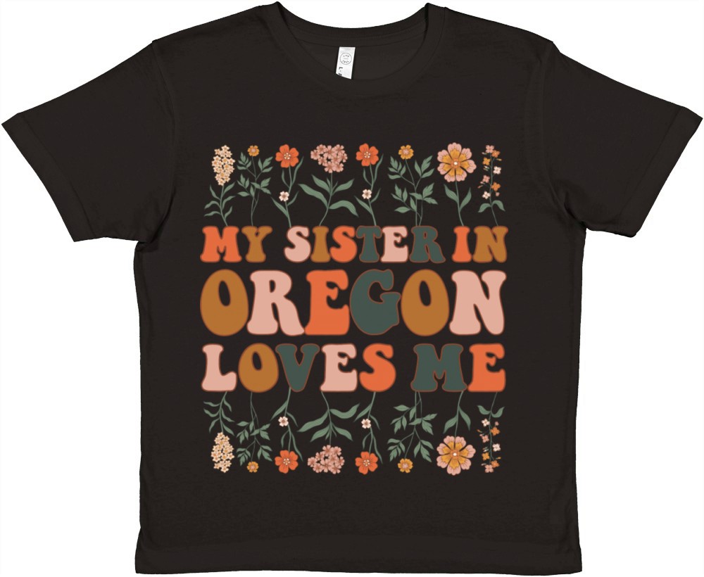 My Sister In Oregon Loves Me 70 s Groovy Floral Premium Kids Crewneck T-shirt
