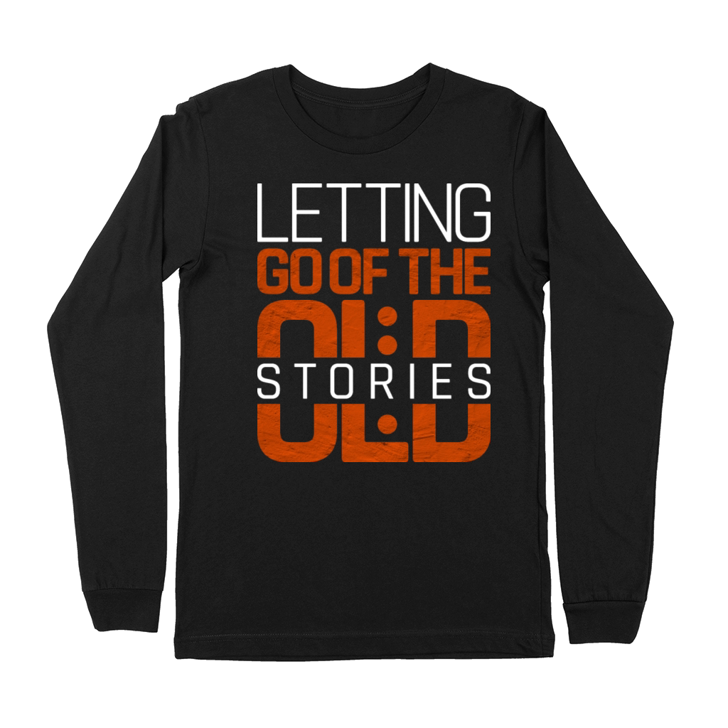 Letting go of the old stories inspiration quotes Premium Long Sleeve