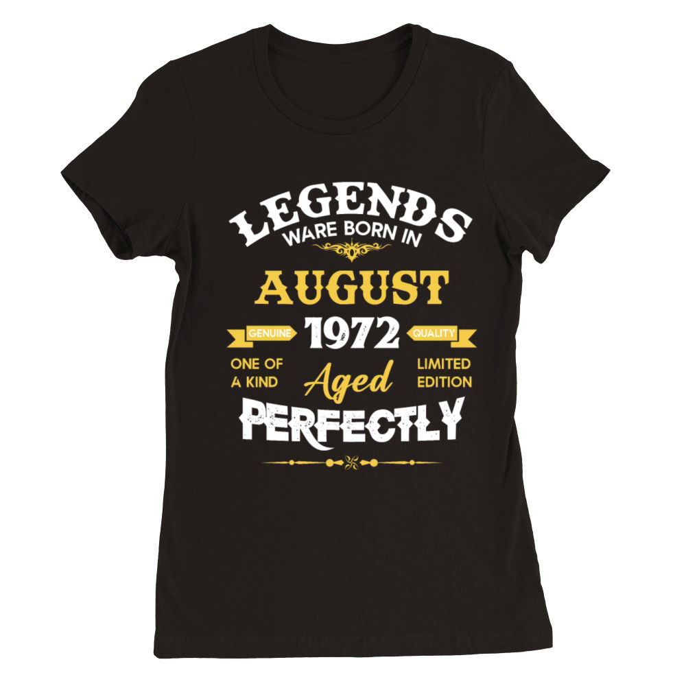 Vintage Aged To Perfection August 1972 Premium Womens Crewneck T-shirt