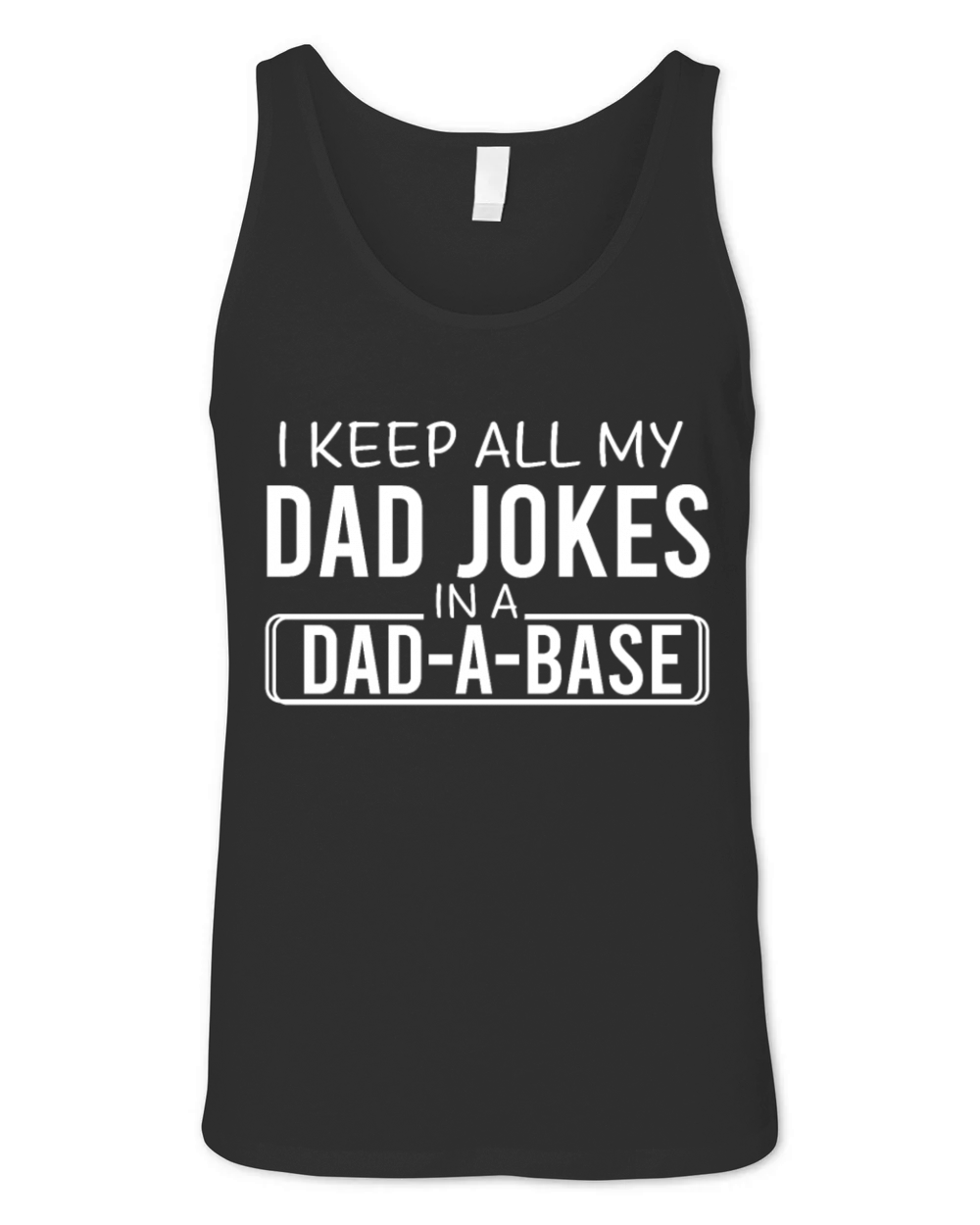 Funny I Keep All My Dad Jokes In A Dad Unisex Jersey Tank