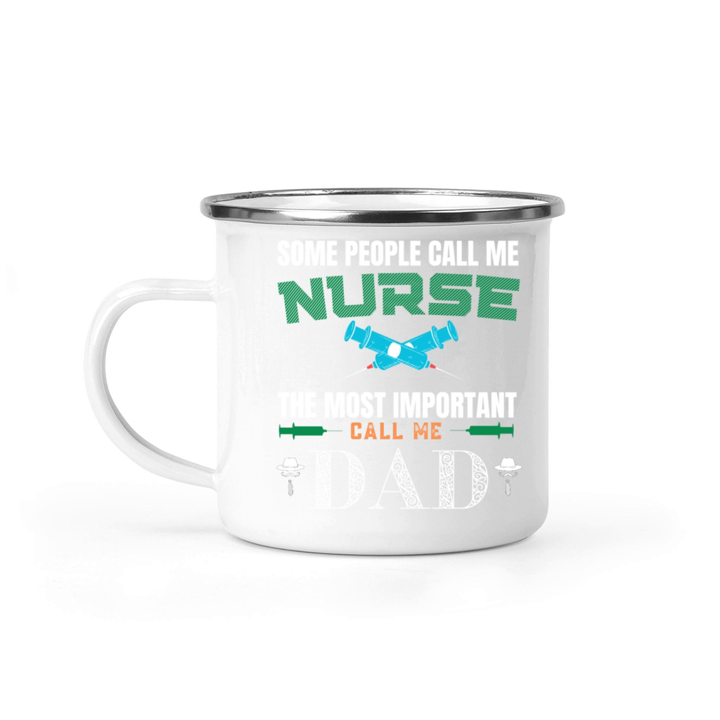 Some people call me nurse the most important call Camping Mug