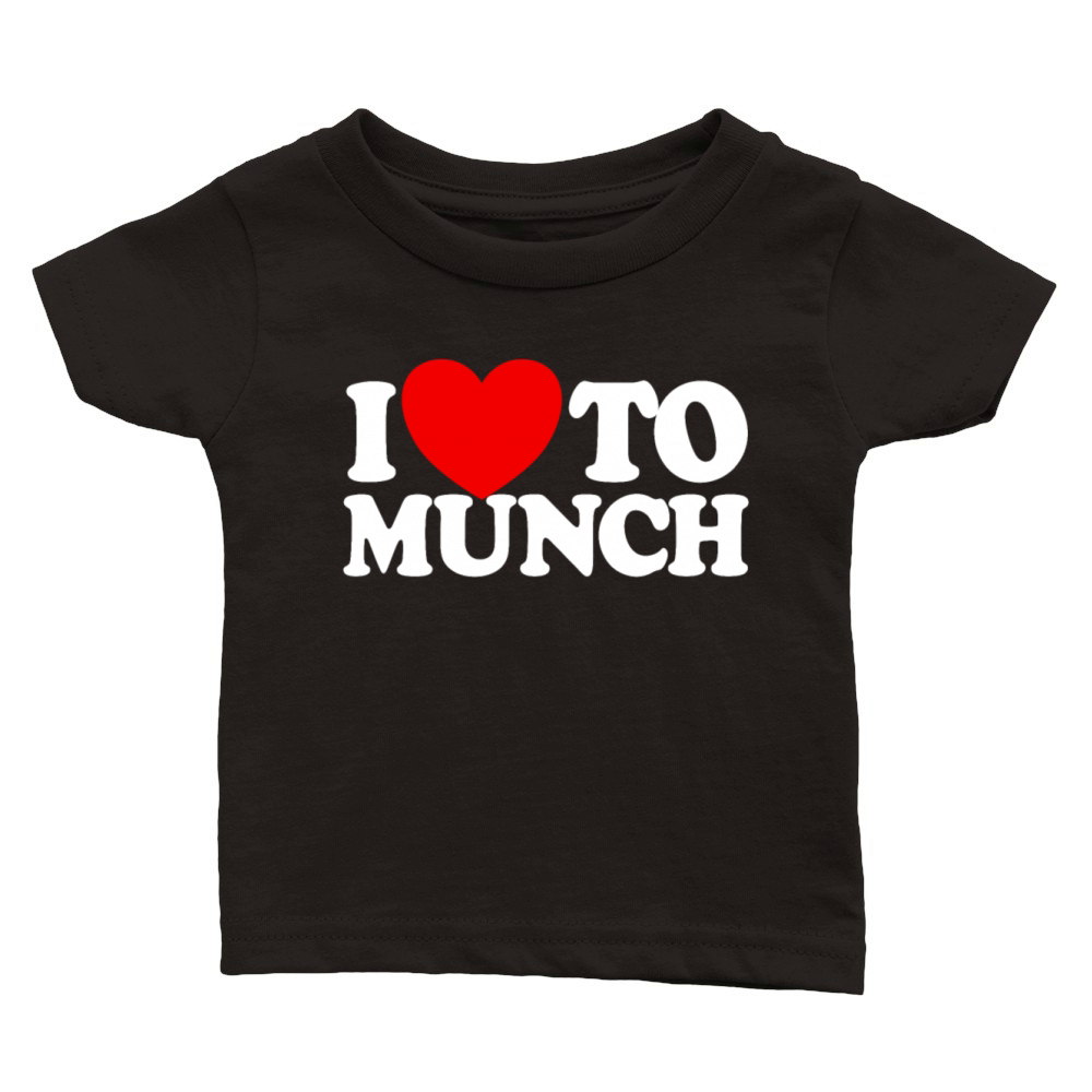 I Love To Munch Red Heart Adult Humor Love Munchi Classic Baby Crewneck T-shirt
