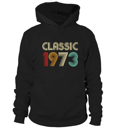 50th Birthday Gift Classic 1973 Men Women 50 Years Hoodie Unisex