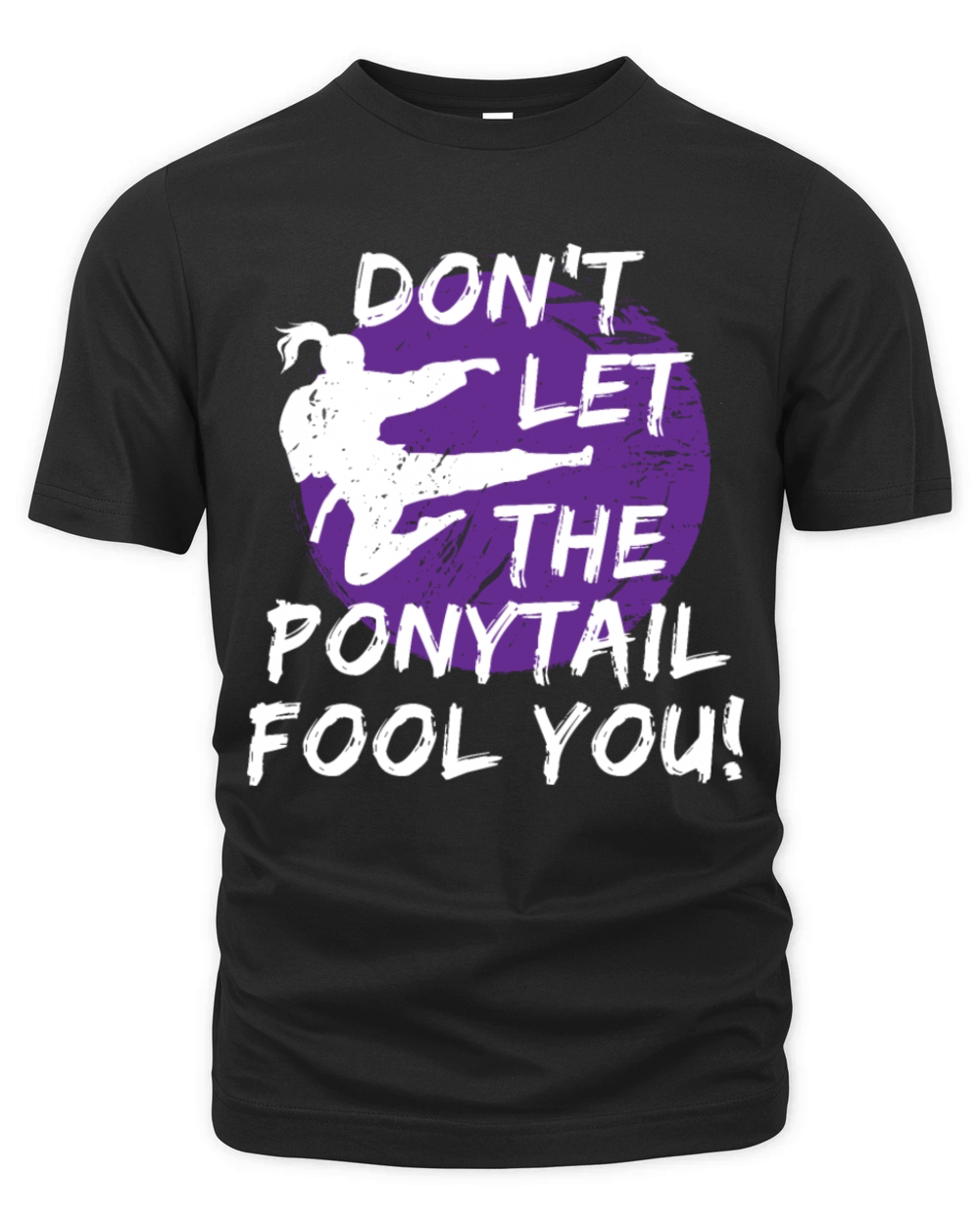 Dont Let The Ponytail Fool You Funny Karate Girl Organic Unisex T-shirt