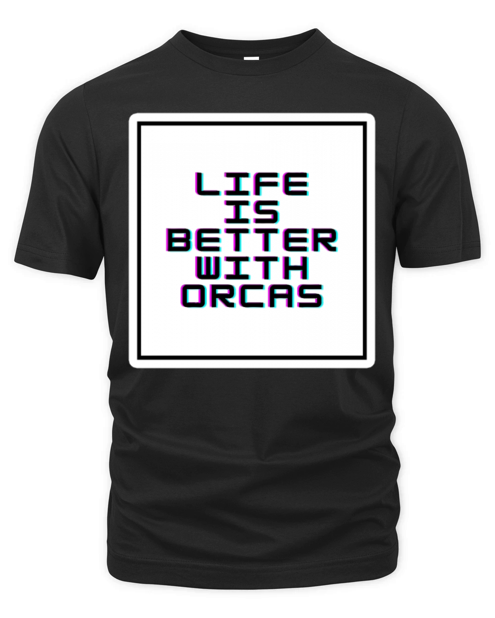 Life Is Better With Orcas Organic Unisex T-shirt