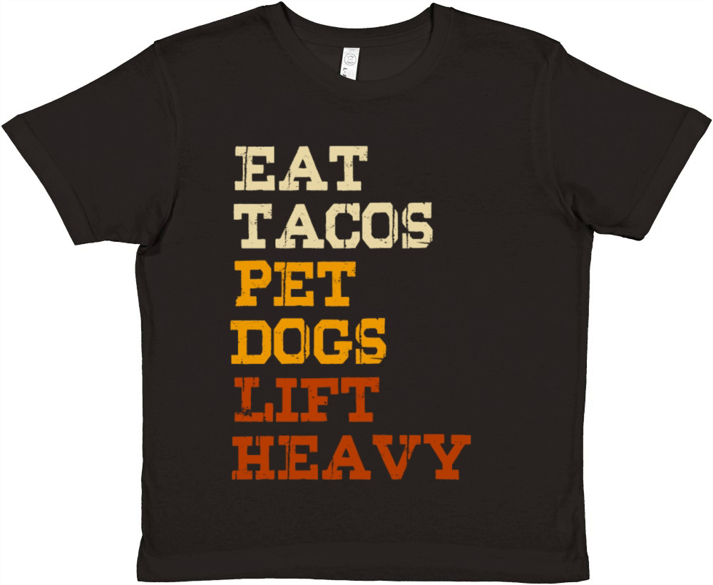 Eat Tacos Pet Dogs Lift Heavy Premium Kids Crewneck T-shirt