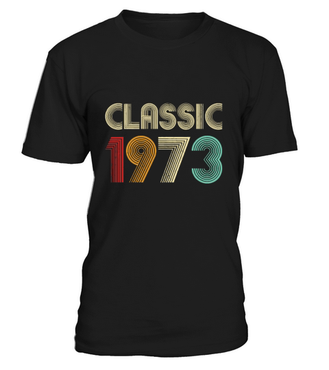 50th Birthday Gift Classic 1973 Men Women 50 Years T-Shirt Unisex