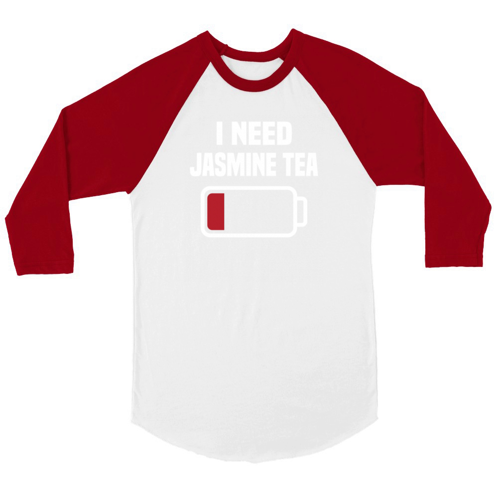 Great Jasmine Tea Lover Quote Unisex ¾ sleeve Raglan T-shirt
