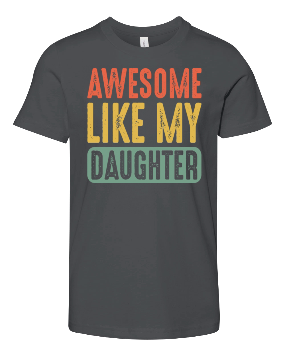 Awesome Like My Daughter Funny Fathers Mother Day Youth Unisex Jersey Tee
