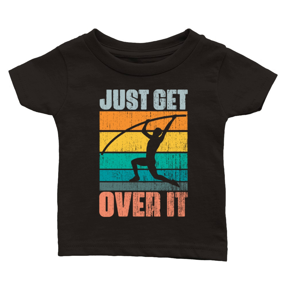 Vintage Just Get Over It Pole Vaulting A Pole Classic Baby Crewneck T-shirt