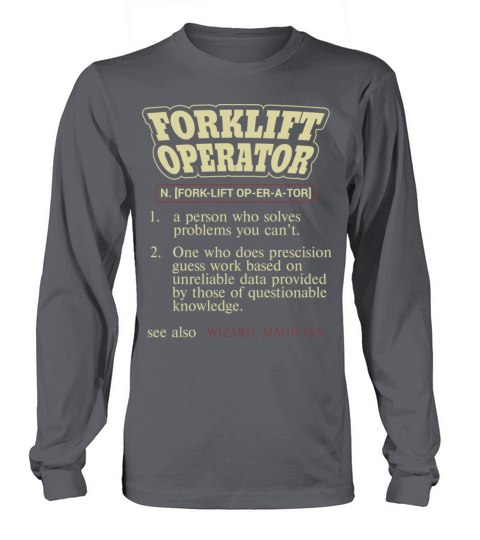 Forklift Operator Definition Long sleeved Unisex