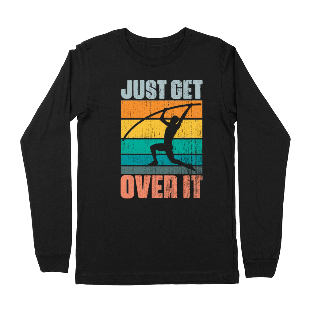 Vintage Just Get Over It Pole Vaulting A Pole Premium Long Sleeve