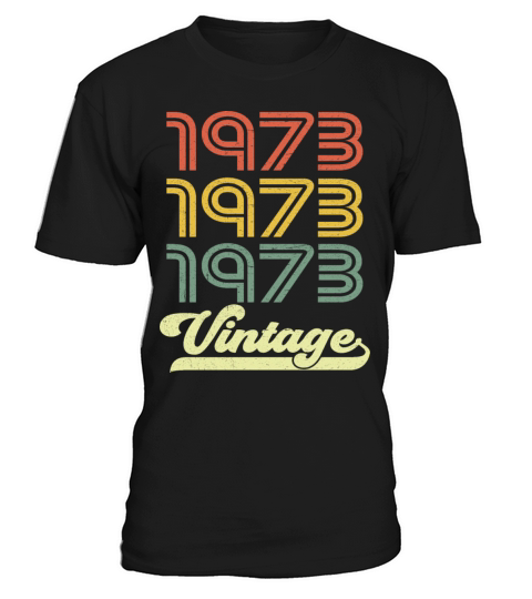 Vintage 1973 - 50th Birthday Classic Born 1973 T-Shirt Unisex