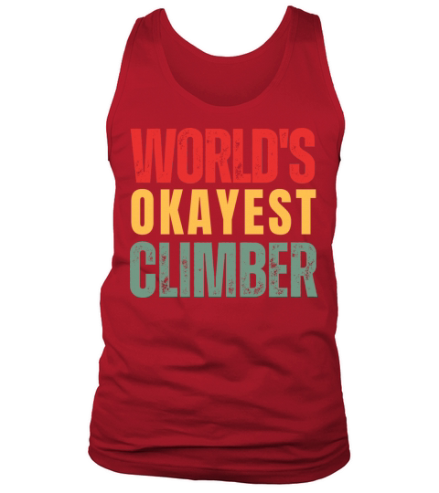 Worlds Okayest Climber Tank Top Unisex